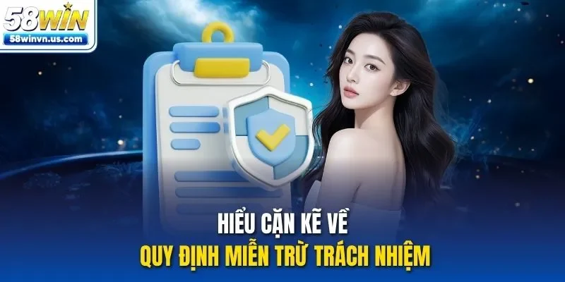 Hiểu cặn kẽ về quy định miễn trừ trách nhiệm
